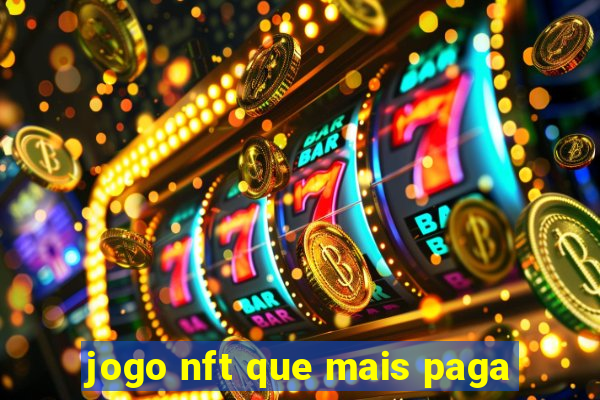 jogo nft que mais paga